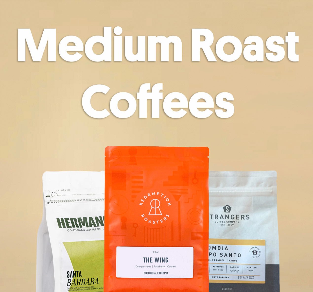 Medium Roasts